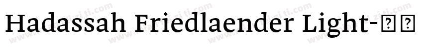 Hadassah Friedlaender Light字体转换